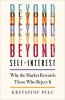 کتاب Beyond Self-Interest: Why the Market Rewards Those Who Reject It