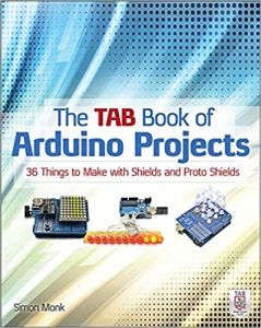 کتاب The Tab Book of Arduino Projects: 36 Things to Make with Shields and Proto Shields 1st Edition
