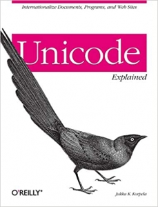 کتاب Unicode Explained: Internationalize Documents, Programs, and Web Sites