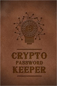 کتاب Crypto Password Keeper: Crypto Seed Phrase Storage Book: Crypto Trading Logbook: Seed Phrase Storage Crypto | WTF is My Private Key | Best Size 6x9 for private keys keeping 