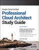 کتاب Google Cloud Certified Professional Cloud Architect Study Guide 2nd Edition