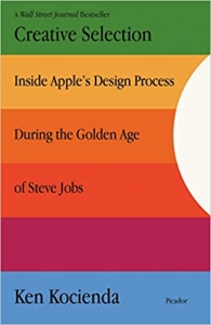کتاب Creative Selection: Inside Apple's Design Process During the Golden Age of Steve Jobs