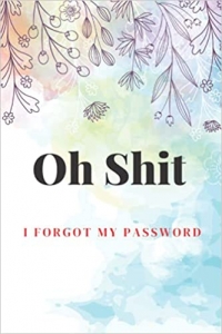 کتاب Oh Shit I Forgot My Password: Alphabetical Order A-Z Tabs Premium Journal And Logbook Organizer To Protect Usernames and Passwords. Login and Private ... Book small 6”x 9”, watercolor spring.