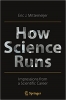کتاب How Science Runs: Impressions from a Scientific Career