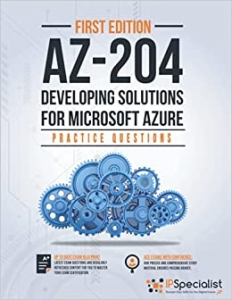 کتاب AZ-204: Developing Solutions for Microsoft Azure : 300+ Exam Practice Questions with detail explanations and reference links