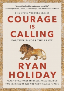 Courage Is Calling: Fortune Favors the Brave 