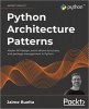 کتاب Python Architecture Patterns: Master API design, event-driven structures, and package management in Python
