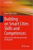 کتاب Building on Smart Cities Skills and Competences: Human factors affecting smart cities development (Internet of Things)