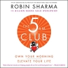 کتاب The 5AM Club: Own Your Morning. Elevate Your Life