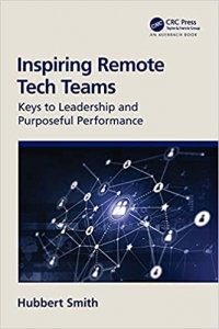 کتاب Inspiring Remote Tech Teams: Keys to Leadership and Purposeful Performance