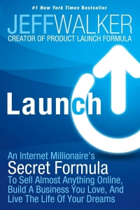 کتاب Launch: An Internet Millionaire's Secret Formula To Sell Almost Anything Online, Build A Business You Love, And Live The Life Of Your Dreams