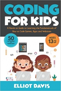 کتاب Coding for Kids: A Hands-on Guide to Learning the Fundamentals of How to Code Games, Apps and Websites (Learn to Code)