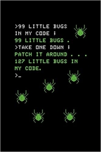 کتاب 99 Little Bugs In My Code: Funny Reading Notebook Journal For Computer Tech Support Fans And IT Support Lovers