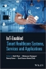 کتاب IoT-enabled Smart Healthcare Systems, Services and Applications