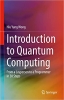 کتاب Introduction to Quantum Computing: From a Layperson to a Programmer in 30 Steps