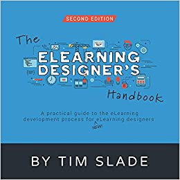 کتاب The eLearning Designer's Handbook: A Practical Guide to the eLearning Development Process for New eLearning Designers