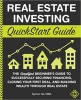 کتاب Real Estate Investing QuickStart Guide: The Simplified Beginner’s Guide to Successfully Securing Financing, Closing Your First Deal, and Building ... Real Estate (QuickStart Guides™ - Finance)