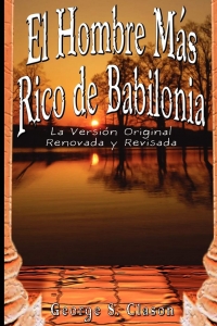 کتاب El Hombre Mas Rico de Babilonia: La Version Original Renovada y Revisada (Spanish Edition)