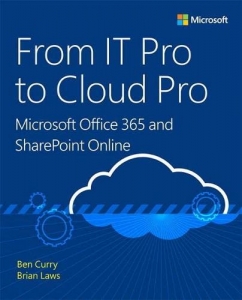 کتاب From IT Pro to Cloud Pro Microsoft Office 365 and SharePoint Online (IT Best Practices - Microsoft Press) 1st Edition