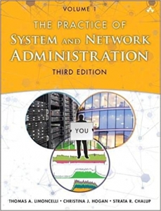 کتاب Practice of System and Network Administration, The: Volume 1: DevOps and other Best Practices for Enterprise IT 3rd Edition