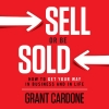 کتاب Sell or Be Sold: How to Get Your Way in Business and in Life