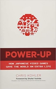 کتابPower-Up: How Japanese Video Games Gave the World an Extra Life