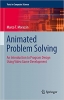 کتاب Animated Problem Solving: An Introduction to Program Design Using Video Game Development (Texts in Computer Science