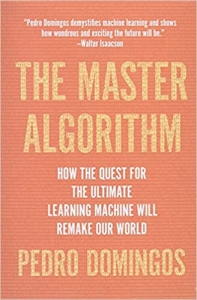  کتاب The Master Algorithm: How the Quest for the Ultimate Learning Machine Will Remake Our World