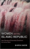 کتاب Women and the Islamic Republic: How Gendered Citizenship Conditions the Iranian State (Cambridge Middle East Studies, Series Number 66)