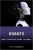 کتاب Robots: What Everyone Needs to Know®