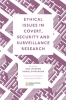 کتاب Ethical Issues In Covert, Security And Surveillance Research