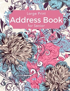 کتابLarge Print Address Book for Senior: Telephone Address Book Big Size,A-Z Alphabet Index.Spaces For Addres - Phone - Birthday -Email - Notes.Vintage ... For The Visually Impaired and Seniors.