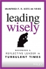 کتاب Leading Wisely: Becoming a Reflective Leader in Turbulent Times