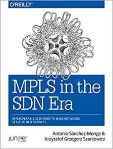 کتاب MPLS in the SDN Era: Interoperable Scenarios to Make Networks Scale to New Services