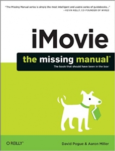 کتاب iMovie: The Missing Manual: 2014 release, covers iMovie 10.0 for Mac and 2.0 for iOS