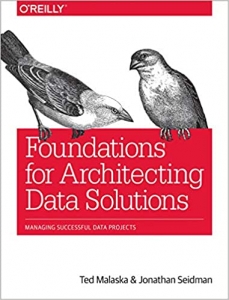 کتاب Foundations for Architecting Data Solutions: Managing Successful Data Projects 