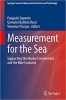 کتاب Measurement for the Sea: Supporting the Marine Environment and the Blue Economy (Springer Series in Measurement Science and Technology)