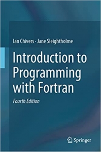 کتاب Introduction to Programming with Fortran 4th Edition, Kindle Edition