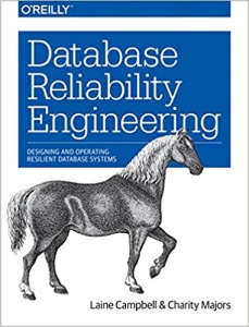 کتابDatabase Reliability Engineering: Designing and Operating Resilient Database Systems