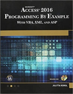 جلد سخت رنگی_کتاب Microsoft Access 2016 Programming By Example: with VBA, XML, and ASP