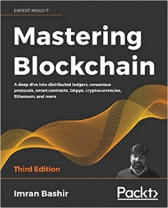 جلد معمولی رنگی_کتاب Mastering Blockchain: A deep dive into distributed ledgers, consensus protocols, smart contracts, DApps, cryptocurrencies, Ethereum, and more, 3rd Edition