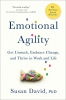 کتاب Emotional Agility: Get Unstuck, Embrace Change, and Thrive in Work and Life