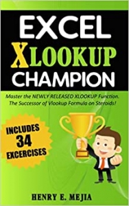 کتاب Excel XLOOKUP Champion: Master the Newly Released XLOOKUP Function. The Successor of Vlookup Formula on Steroids! (Excel Champions)