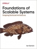 کتاب Foundations of Scalable Systems: Designing Distributed Architectures