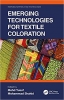 کتاب Emerging Technologies for Textile Coloration (Emerging Materials and Technologies)