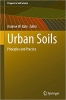 کتاب Urban Soils: Principles and Practice (Progress in Soil Science)