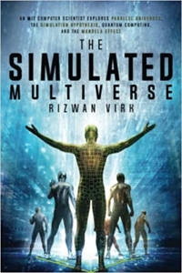 جلد سخت رنگی_کتاب The Simulated Multiverse: An MIT Computer Scientist Explores Parallel Universes, Quantum Computing, The Simulation Hypothesis and the Mandela Effect
