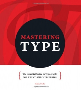 خرید اینترنتی کتاب Mastering Type: The Essential Guide to Typography for Print and Web Design اثر Denise Bosler