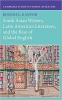 کتاب South Asian Writers, Latin American Literature, and the Rise of Global English (Cambridge Studies in World Literature) 