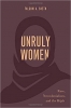 کتاب Unruly Women: Race, Neocolonialism, and the Hijab (Philosophy of Race)
